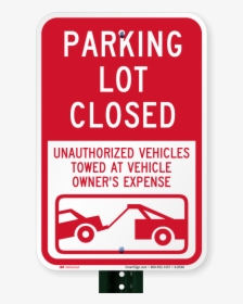 Parking Lot Closed Sign - Sign, HD Png Download, Transparent PNG