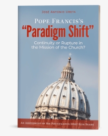 Free Version Of Pope Francis’s “paradigm Shift” - Saint Peter's Square, HD Png Download, Transparent PNG