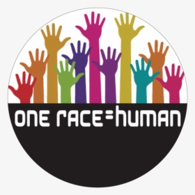 One Race Equals Human Button - One Human One Race, HD Png Download, Transparent PNG
