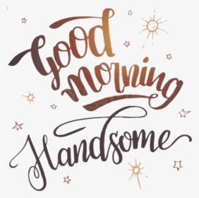 Good Morning Gorgeous Clipart , Png Download - Good Morning Gorgeous Woman, Transparent Png, Transparent PNG