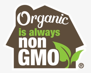 Organic Is Always Non Gmo - Graphic Design, HD Png Download, Transparent PNG