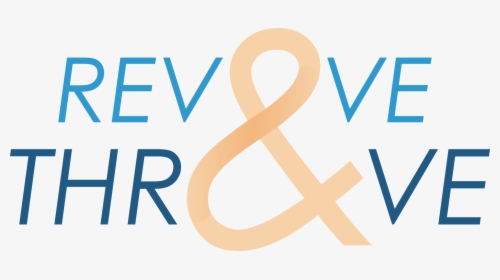Revive & Thrive Logo, HD Png Download, Transparent PNG