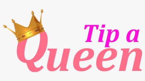 Tip A Queen - Graphic Design, HD Png Download, Transparent PNG