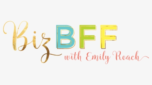 Biz Bff Business Coaching And Strategy With Emily Roach - Calligraphy, HD Png Download, Transparent PNG