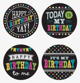 Chalkboard Brights Happy Birthday Wear Em Badges - Happy Birthday To Me Badge, HD Png Download, Transparent PNG