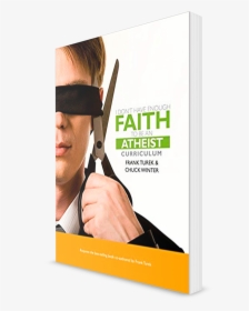 Enough Faith To Be An Atheist - Don T Have Enough Faith, HD Png Download, Transparent PNG
