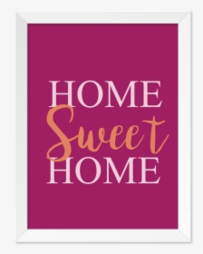Quadro Home Sweet Home Moldura Branca Lisa 30x20cm - Bamer, HD Png Download, Transparent PNG