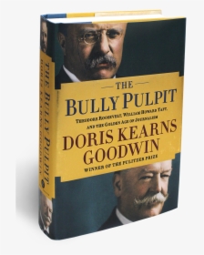 Doris Bully Pulpit Reverse - Bully Pulpit Book, HD Png Download, Transparent PNG