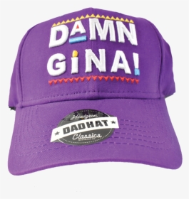 Regina Waters-payne Damn Gina Dad Hat - Baseball Cap, HD Png Download, Transparent PNG