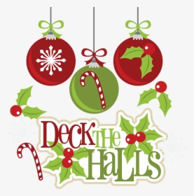 Deck The Halls And Trim The Tree, HD Png Download, Transparent PNG