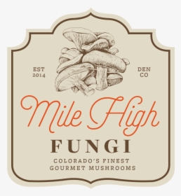 Milehighfungi - Fungus, HD Png Download, Transparent PNG