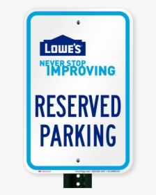 Reserved Parking Sign, Lowes Home Improvement - Lowes Coupon, HD Png Download, Transparent PNG