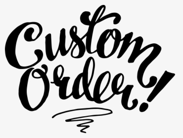 Custom Order, HD Png Download, Transparent PNG