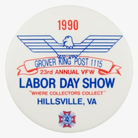 Grover King Post 1115 Labor Day Show Event Button Museum, HD Png Download, Transparent PNG
