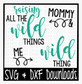 Free Wild Things Svg * Raising All The Wild Things, HD Png Download, Transparent PNG