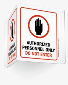 Authorized Personnel Only Do Not Enter Sign, HD Png Download, Transparent PNG