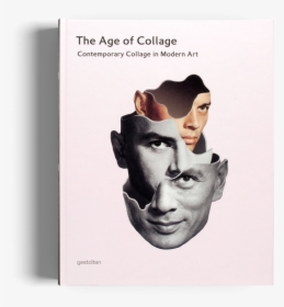 The Age Of Collage Gestalten Book   Class - Age Of Collage Contemporary Collage In Modern Art, HD Png Download, Transparent PNG