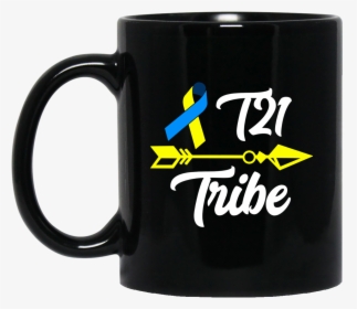 Down Syndrome Awareness T21 Tribe   Class - Black As Midnight On A Moonless Night Mug, HD Png Download, Transparent PNG