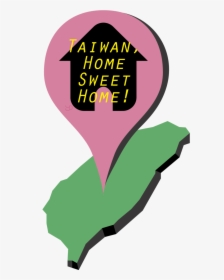 Taiwan, Home Sweet Home - Poster, HD Png Download, Transparent PNG
