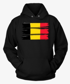 Belgian, Belgium Europe Patriotic Country Flag Hoodie - Straight Outta The Stand, HD Png Download, Transparent PNG