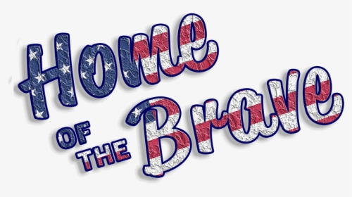 Phrase, Saying, Tag, Land, Home, Brave, Usa, United - Home Of The Brave Word, HD Png Download, Transparent PNG