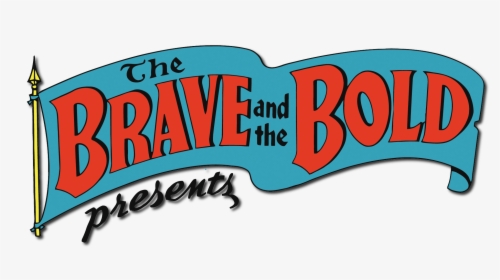 Logo Comics - Brave And The Bold Logo, HD Png Download, Transparent PNG