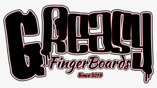 Greasy Fingerboards - Calligraphy, HD Png Download, Transparent PNG