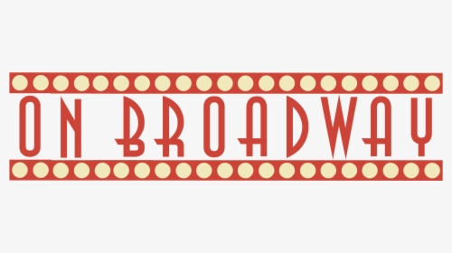 On Broadway Logo Png Transparent & Svg Vector - Broadway Logo, Png Download, Transparent PNG