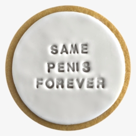Same Penis Forever Cookie Hens Day - Same Penis Forever Cookies, HD Png Download, Transparent PNG