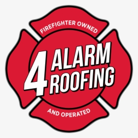 Copy Of 4 Alarm Roofing Solid Logo Trans - Firefighter, HD Png Download, Transparent PNG