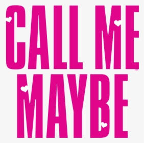 Call Me Maybe Logo, HD Png Download, Transparent PNG
