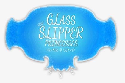 Glass Slipperlogo Tpnt - Label, HD Png Download, Transparent PNG