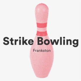 Strike Bowling, Frankston Uni Night - Nhs, HD Png Download, Transparent PNG