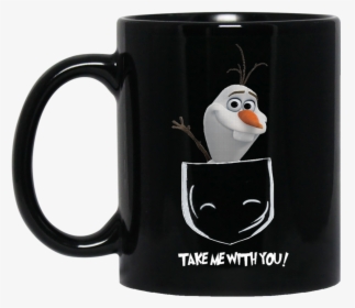 Olaf Frozen Mug Take Me With You Coffee Mug Tea Mug - Mug Coffee Pastry Chef, HD Png Download, Transparent PNG
