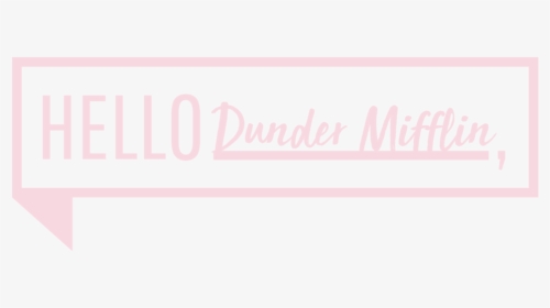 Hello Blanks Dunder Mifflin - Calligraphy, HD Png Download, Transparent PNG