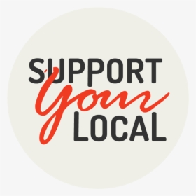 Support Local, HD Png Download, Transparent PNG
