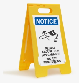 Please Excuse Our Appearance We Are Remodeling Sign - Floor Standing Sign, HD Png Download, Transparent PNG
