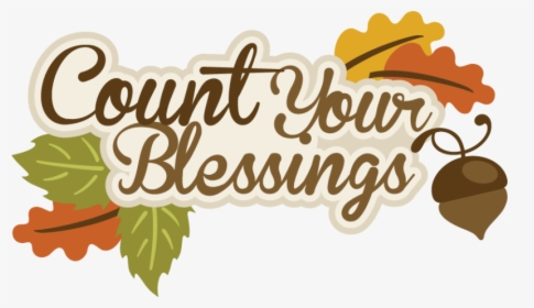 Large Count Your Blessingstitle - Count Your Blessings Thanksgiving, HD Png Download, Transparent PNG