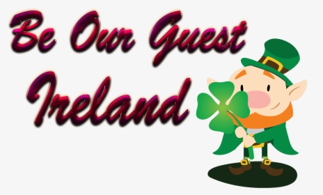 Ireland Be Our Guest Slogan Png, Transparent Png, Transparent PNG
