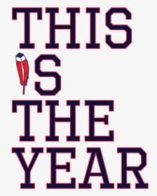 This Is Not Only Our Year It Is Our Time To Prove That - Cleveland Indians Its Tribe Time, HD Png Download, Transparent PNG