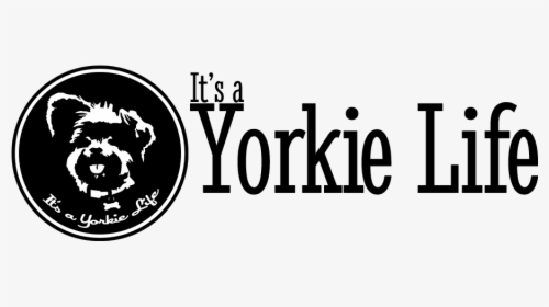 Its A Yorkie Life Horizontal - Graphic Design, HD Png Download, Transparent PNG