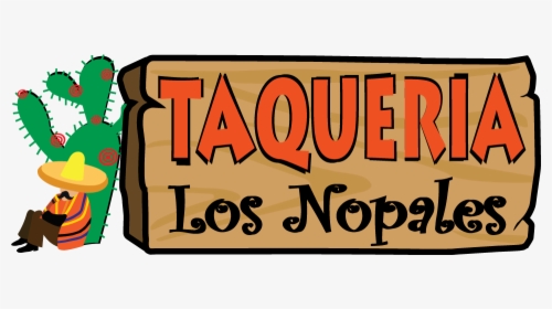 Taquería - Taqueria Los Nopales, HD Png Download, Transparent PNG