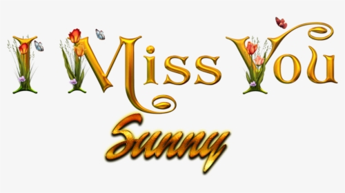 Sunny Missing You Name Png - Calligraphy, Transparent Png, Transparent PNG