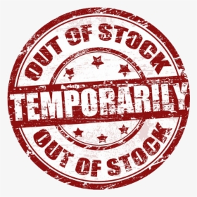 Temporarily Out Of Stock Png, Transparent Png, Transparent PNG