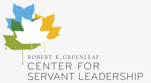 Greenleaf Center For Servant Leadership - Slogan Servant Leaders, HD Png Download, Transparent PNG