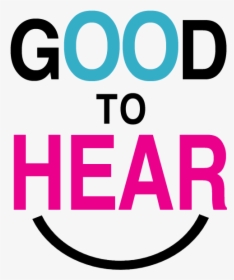 Goodtohear Vector - Good To Hear, HD Png Download, Transparent PNG