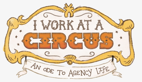 Banners - Work In A Circus, HD Png Download, Transparent PNG