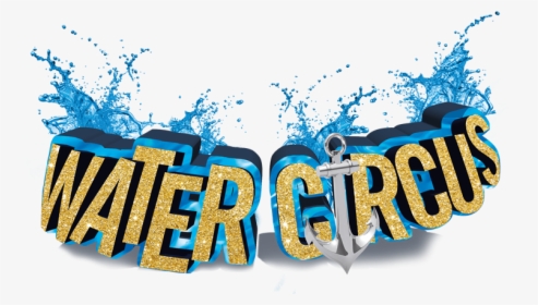 Water Circus - Cirque Italia Water Circus Logo, HD Png Download, Transparent PNG