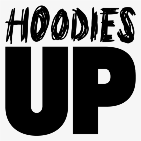 Hoodies Up, HD Png Download, Transparent PNG