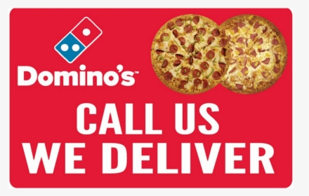 Call Us, We Deliver - Domino's Pizza, HD Png Download, Transparent PNG